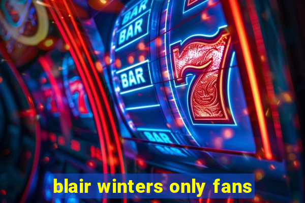 blair winters only fans